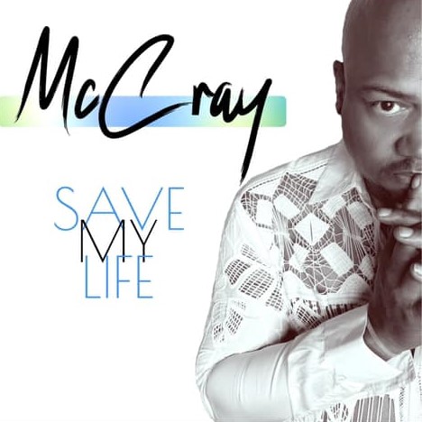 Artwork. McCray. Save My Life.